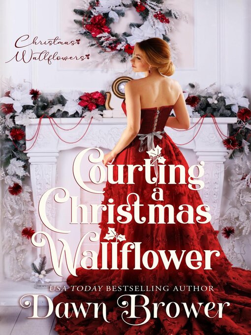 Title details for Courting a Christmas Wallflower by Dawn Brower - Available